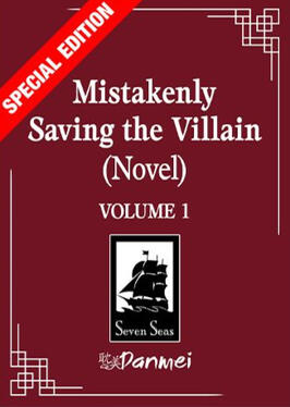 Mistakenly Saving the Villain Original title: 论救错反派的下场 Author: Feng Yu Nie Volumes: 4 Format: Paperback &amp; Ebook Status: Preorder