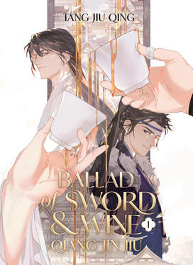 Ballad of Sword and Wine Original title: 将进酒 Author: Tang Jiu Qing Volumes: 8 Format: Paperback & Ebook Status: Ongoing (5/8 released)