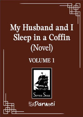 My Husband and I Sleep in a Coffin Original title: 我和老攻睡棺材 Author: Wu Shui Bu Du Volumes: 2 Format: Paperback &amp; Ebook Status: Preorder