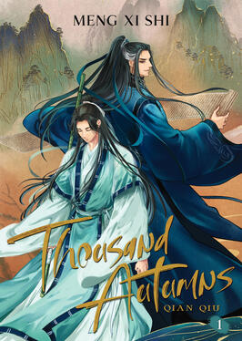 Thousand Autumns Original title: 千秋 Author: Meng Xi Shi Volumes: 5 Format: Paperback & Ebook Status: Complete