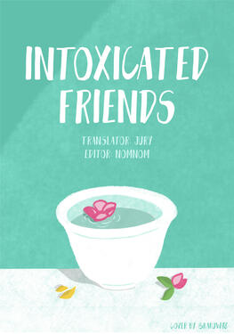 Intoxicated Friends Original title: 醉情之朋友 Author: Ye Shu Ying Format: Digital Status: Not updating anymore