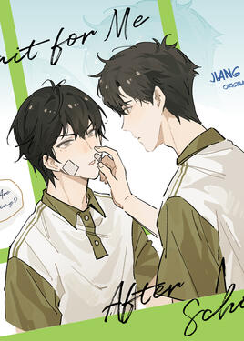 Wait For Me After School Original title: 放学等我 Author: Jiang Zi Bei Volumes: TBA Format: Physical Status: Announced