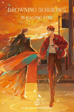 Drowning Sorrows in Raging Fire Original title: 烈火浇愁 Author: Priest Volumes: 5 Format: Paperback Status: Ongoing (2/5 released)