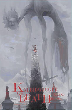 Kaleidoscope of Death Original title: 死亡万花筒 Author: Xi Zi Xu Volumes: 6 Format: Paperback Status: Preorder