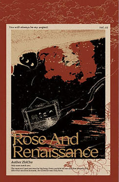 Rose and Renaissance Original title: 我只喜欢你的人设 Author: Zhi Chu Volumes: 4 Format: Paperback Status: Complete (out of print in publisher's edition)
