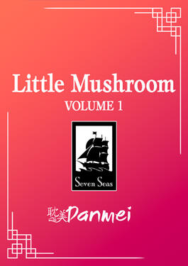 Little Mushroom Original title: 小蘑菇 Author: Yi Shi Si Zhou Volumes: 2 Format: Hardcover & Ebook Status: Preorder (Previously published by Peach Flower House)
