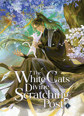 The White Cat’s Divine Scratching Post Original title: 神木挠不尽 Author: Lv Ye Qian He Volumes: 3 Format: Paperback & Ebook Status: Preorder